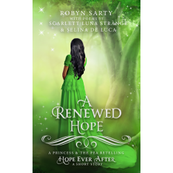 A Renewed Hope: A Princess and the Pea Short Story