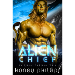 Alien Chief: Alien Invasion Book 7