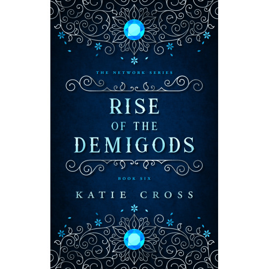 The Rise of the Demigods | Book 6 in The Network Series