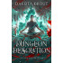 Dungeon Desolation: The Divine Dungeon Book 4