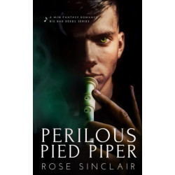 Perilous Pied Piper : A Enemies To Lovers Gay Fairytale Romance