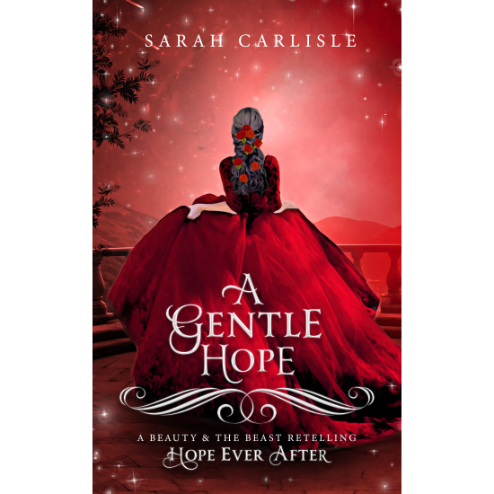 A Gentle Hope: A Beauty and the Beast Retelling