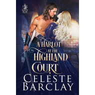 A Harlot at the Highland Court, The Highland Ladies Always Book 4