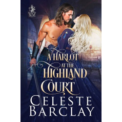 A Harlot at the Highland Court, The Highland Ladies Always Book 4