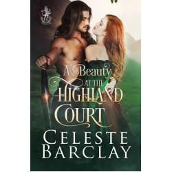 A Beauty at the Highland Court, The Highland Ladies Book 8