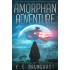 The Amorphan Adventure, book 2: A Coming of Age Science Fiction Adventure (The Universal Shapeshifter series)