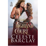 A Rake at the Highland Court, The Highland Ladies Book 5