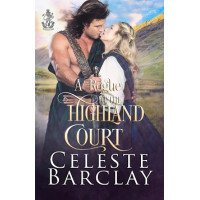 A Rogue at the Highland Court, The Highland Ladies Book 4