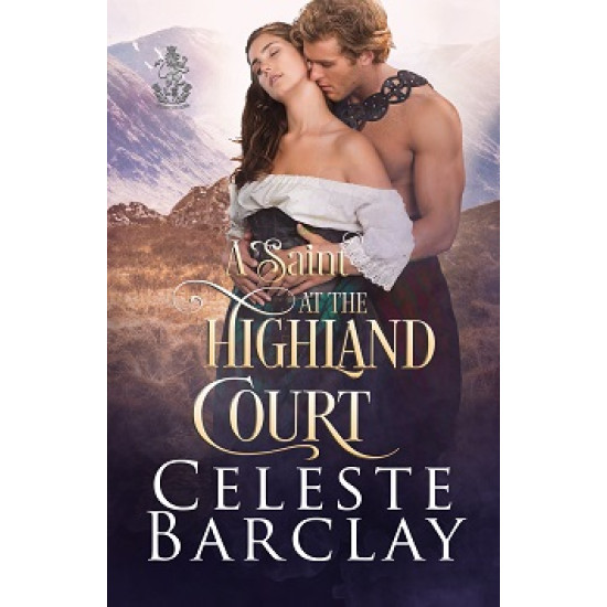 A Saint at the Highland Court, The Highland Ladies Book 7