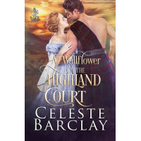 A Wallflower at the Highland Court, The Highland Ladies Book 3