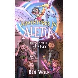 Adventures in Aletia: The Complete Trilogy
