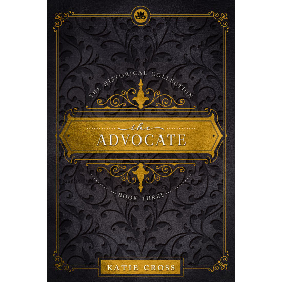 The Advocate | Book 3 in The Historical Collection