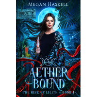 Aether Bound (The Rise of Lilith, Book 1): A mythological portal fantasy adventure