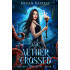 Aether Crossed (The Rise of Lilith, Book 2): A mythological portal fantasy adventure