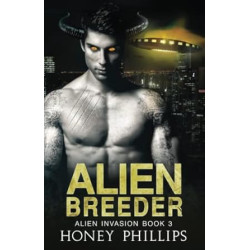Alien Breeder: Alien Invasion Book 3