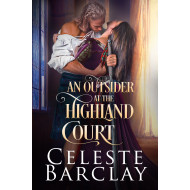 An Outsider at the Highland Court, The Highland Ladies Always Book 6