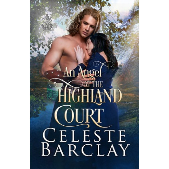 An Angel at the Highland Court, The Highland Ladies Always Book 3