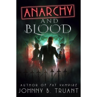 Anarchy and Blood