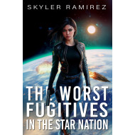The Worst Fugitives in the Star Nation