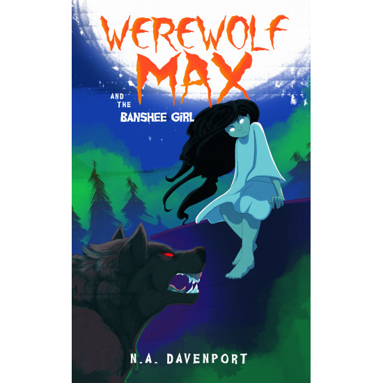 Werewolf Max and the Banshee Girl