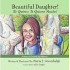 Beautiful Daughter! - ¡Te Quiero, Te Quiero Mucho!: A Story of Growing Up Different