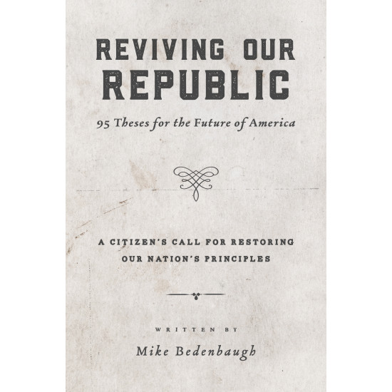 Reviving Our Republic: 95 Theses for the Future of America