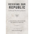 Reviving Our Republic: 95 Theses for the Future of America