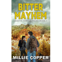 Bitter Mayhem: Dakota Destruction Book 1