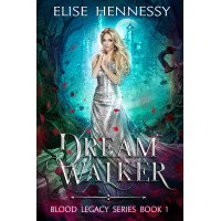Dream Walker: A Suspenseful Paranormal Romance Fantasy (Blood Legacy Series Book 1)