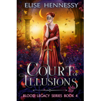 Court of Illusions: A Suspenseful Paranormal Romance Fantasy (Blood Legacy Series Book 4)