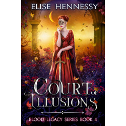 Court of Illusions: A Suspenseful Paranormal Romance Fantasy (Blood Legacy Series Book 4)