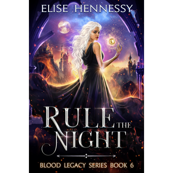 Rule the Night: A Suspenseful Paranormal Romance Fantasy (Blood Legacy Series Book 6)