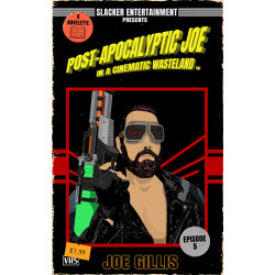 Post-Apocalyptic Joe in a Cinematic Wasteland: Episode 5