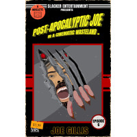 Post-Apocalyptic Joe in a Cinematic Wasteland: Episode 6
