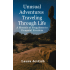Unusual Adventures Traveling Through Life A Memoir of Frugalness to Financial Freedom