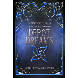 Depot Dreams - Book Two - Demons Within Us Series