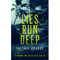 Lies Run Deep: The Predator / Prey Thriller Series, Book Two