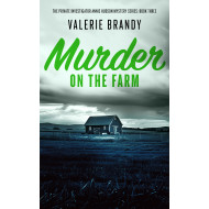 Murder on the Farm: The Private Investigator Annie Hudson Mystery Series: Book Three