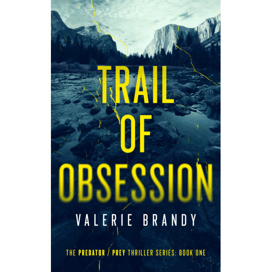 Trail of Obsession: The Predator / Prey Thriller Series Book One