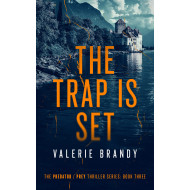 The Trap is Set: The Predator / Prey Thriller Series, Book Three