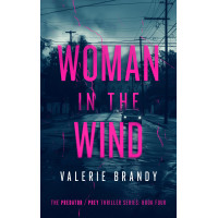 Woman in the Wind: The Predator / Prey Thriller Series, Book Four