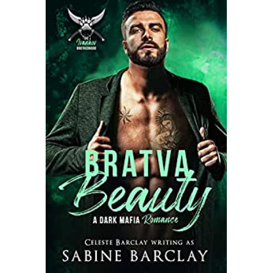 Bratva Beauty, The Ivankov Brotherhood Book 4