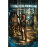 The Blue Blood Mage: The Duke of Montenegro book 1