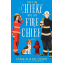 First In: Cheeky with the Fire Chief
