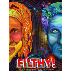 Filthy! The Rise and (Pending) Death of Vic Lagina