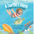 A Turtle's Hero - El héroe de la tortuga