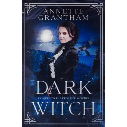 Dark Witch: Prequel to The Frontier Witches