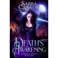 Death's Awakening: Eternal Sorrows Book One