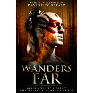 Wanders Far-An Unlikely Hero's Journey