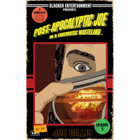 Post-Apocalyptic Joe in a Cinematic Wasteland: Episode 2